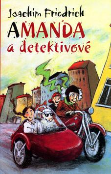 Kniha: Amanda a detektivové - Joachim Friedrich; Edda Skibbe