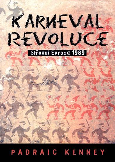 Kniha: Karneval revoluce - Kenney Padraic
