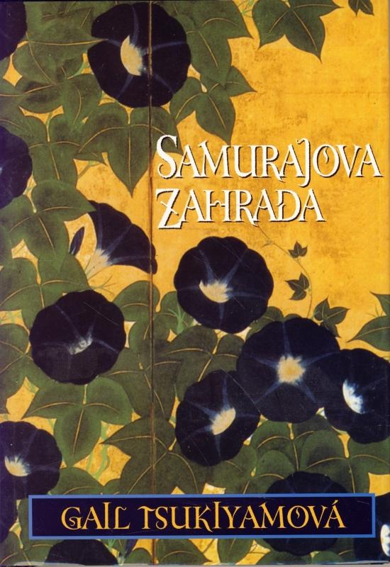Kniha: Samurajova zahrada - Tsukiyamová Gail