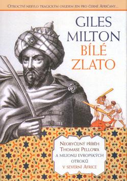 Kniha: Bílé zlato - Milton Giles