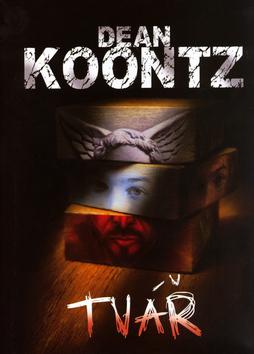 Kniha: Tvář - Koontz Dean