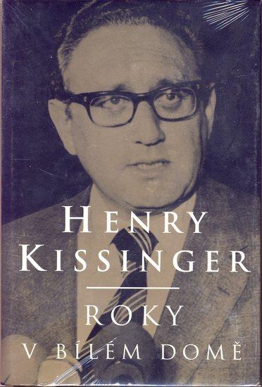 Kniha: Roky v Bílém domě - Kissinger Henry