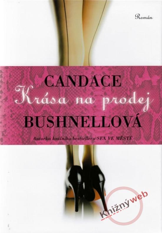 Kniha: Krása na prodej - Bushnell Candace