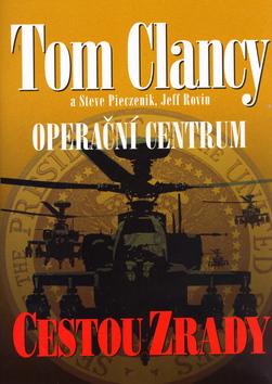 Kniha: Operační centrum: Cestou zrady - Clancy Tom