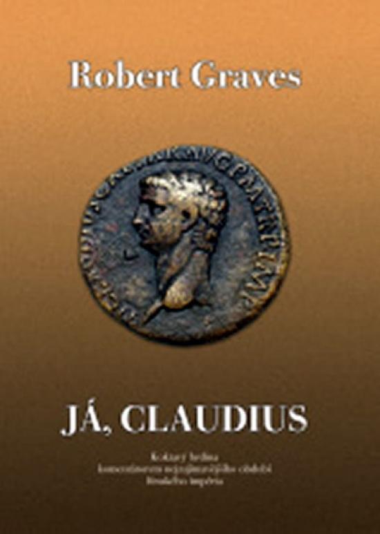 Kniha: Já, Claudius - Graves Robert