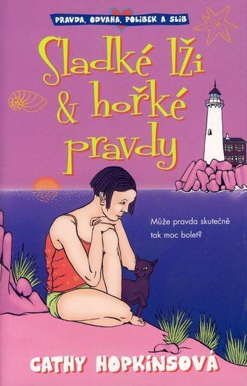 Kniha: Sladké lži - hořké pravdy - Hopkinsová Cathy