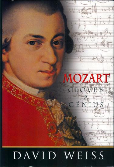 Kniha: Mozart: člověk a génius - 3.vydání - Weiss David