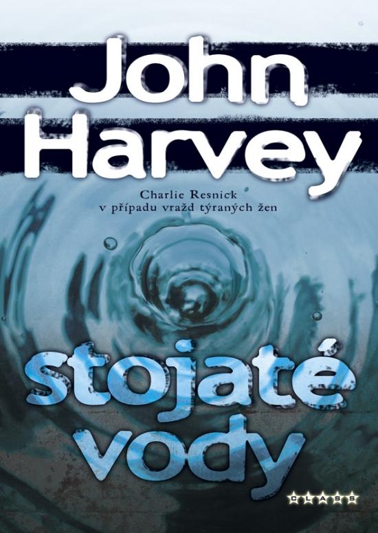 Kniha: Stojaté vody - Harvey John