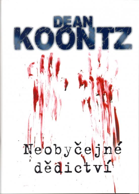 Kniha: Neobyčejné dědictví - Koontz Dean
