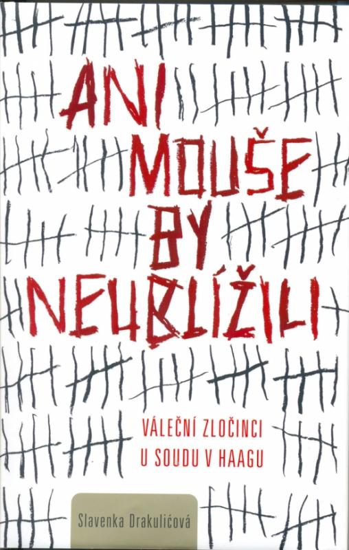 Kniha: Ani mouše by neublížili - Drakulićová Slavenka