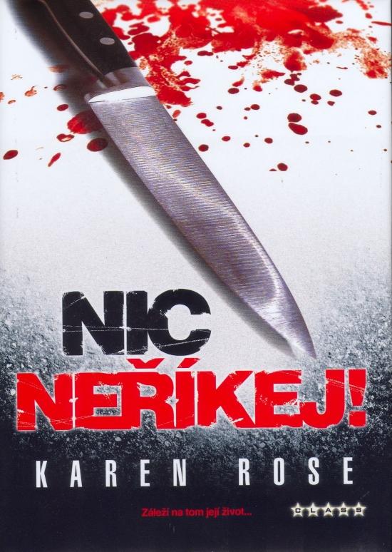 Kniha: Nic neříkej! - Roseová Karen