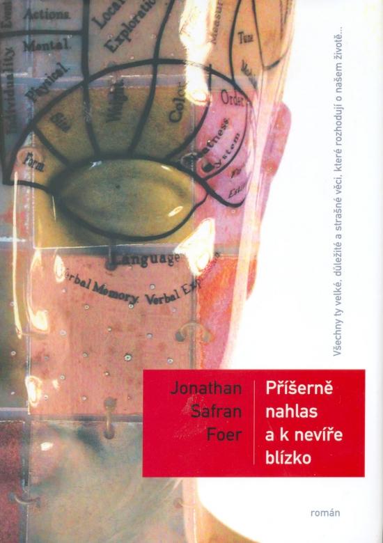 Kniha: Příšerně nahlas a k nevíře blízko - Foer Jonathan Safran