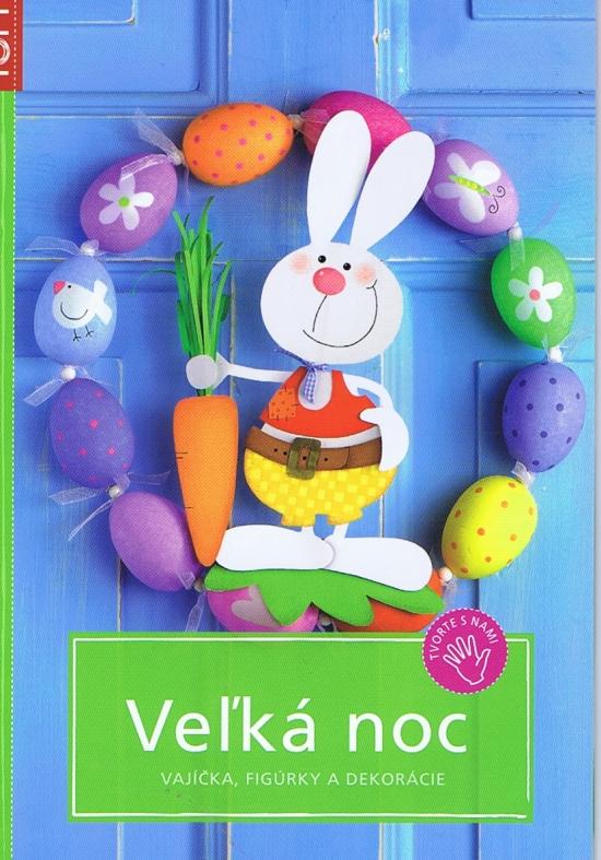 Kniha: Veľká noc - Vajíčka, figúrky a dekoráciekolektív autorov