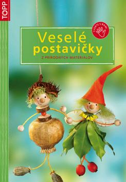 Kniha: Veselé postavičky z prírodných materiálovautor neuvedený