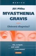 Kniha: Myasthenia gravis - Obávaná diagnóza? - Jiří Piťha