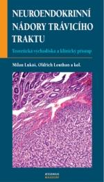 Kniha: Neuroendokrinní nádory trávicího traktu - Milan Lukáš