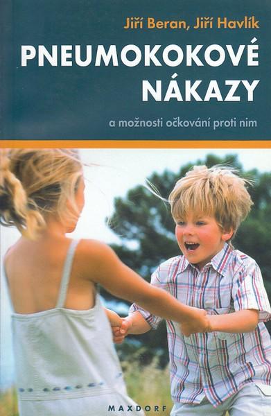 Kniha: Pneumokokové nákazy a možnosti očkování proti nim - Jiří Beran