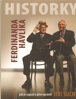 Kniha: Historky Ferdinanda Havlíka - Suchý Jiří