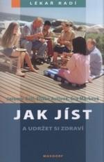 Kniha: Jak jíst a udržet si zdraví - Eva Marková