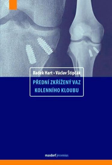 Kniha: Přední zkřížený vaz kolenního kloubu - Hartl, Štipčák Václav Radek