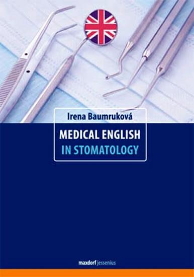 Kniha: Medical English In Stomatology - Baumruková Irena