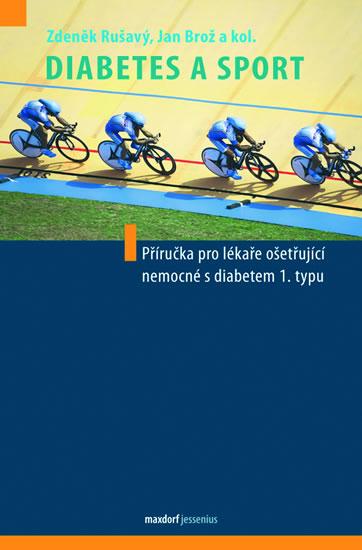 Kniha: Diabetes a sport - Rušavý, Brož Jan, Zdeněk a kolektiv