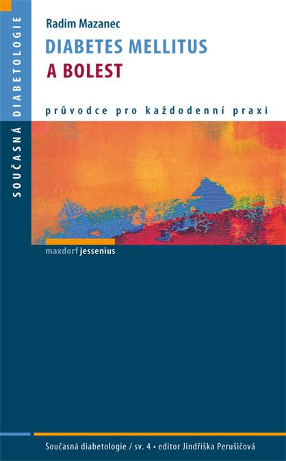 Kniha: Diabetes mellitus a bolest - Radim Mazanec