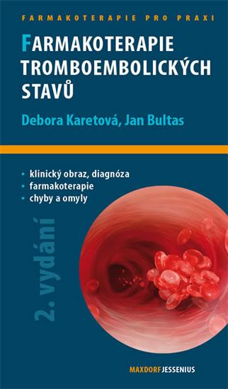 Kniha: Farmakoterapie tromboembol. stavů - 2.vy - Karetová, Bultas Jan, Debora