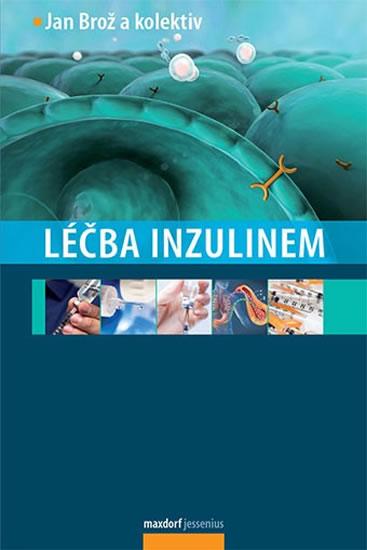 Kniha: Léčba inzulinem - Brož a kolektiv Jan