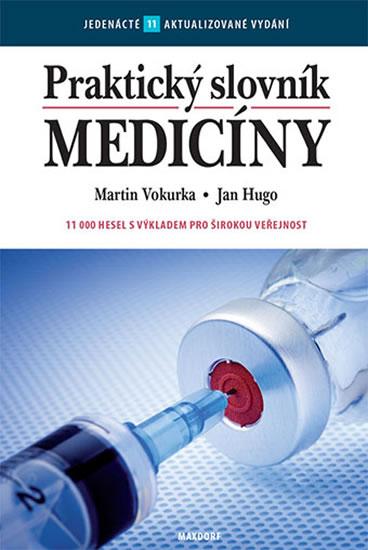 Kniha: Praktický slovník medicíny - 11. aktualizované vydání - Martin Vokurka