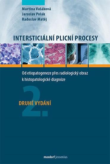 Kniha: Intersticiální plicní procesy - Od etiopatogeneze přes radiologický obraz k histopatologické diagnóze - Jaroslav Polák