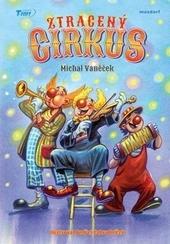 Kniha: Ztracený cirkus - Michal Vaneček