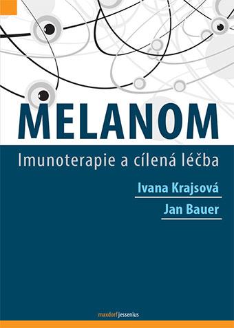 Kniha: Melanom - Imunoterapie a cílená léčba - Ivana Krajsová