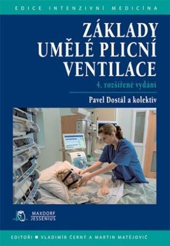 Kniha: Základy umělé plicní ventilace - Dostál Pavel
