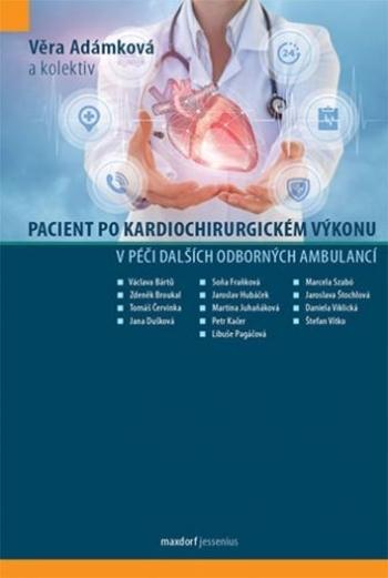 Kniha: Pacient po kardiochirurgickém výkonu v péči dalších odborných ambulancí - Věra Adámková