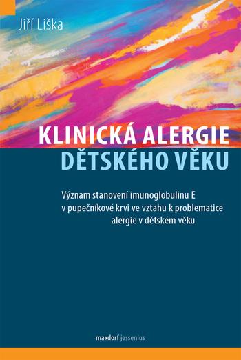 Kniha: Klinická alergie dětského věku - Jiří Liška