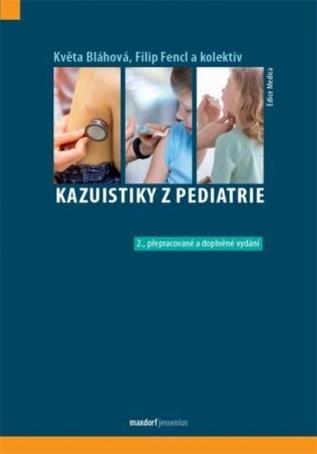 Kniha: Kazuistiky z pediatrie, 2. přepracované a doplněné vydání - Květa Bláhová