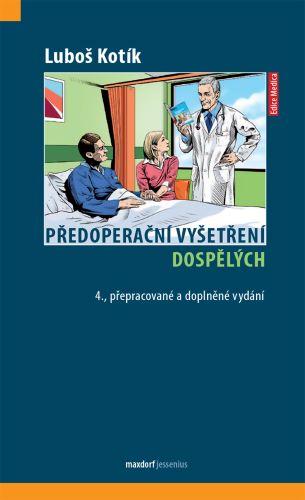 Kniha: Předoperační vyšetření dospělých - Kotík Luboš