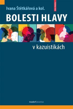 Kniha: Bolesti hlavy v kazuistikách - Ivana Štětkářová