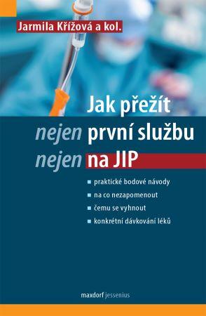 Kniha: Jak přežít (nejen) první službu (nejen) na JIPkolektív autorov