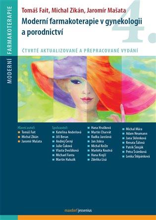 Kniha: Moderní farmakoterapie v gynekologii a porodnictví /3.vyd./autor neuvedený