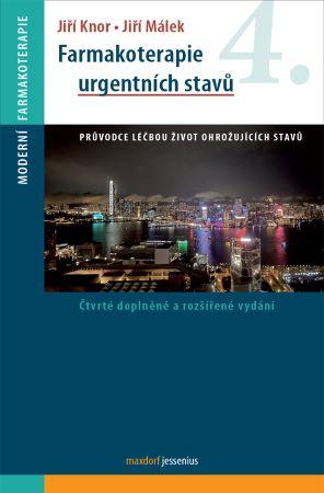 Kniha: Farmakoterapie urgentních stavů (4. doplněné a rozšířené vydání) - Jiří Knor