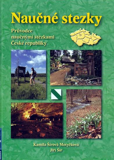 Kniha: Naučné stezky - Průvodce naučnými stezkami České republiky - Kolektív autorov