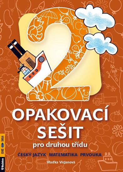 Kniha: Opakovací sešit pro druhou třídu - ČJ, Mat, Prvouka - Vicjanová Vlaďka