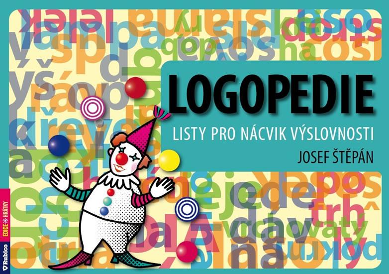 Kniha: Logopedie - Listy pro nácvik výslovnosti - Štěpán Josef