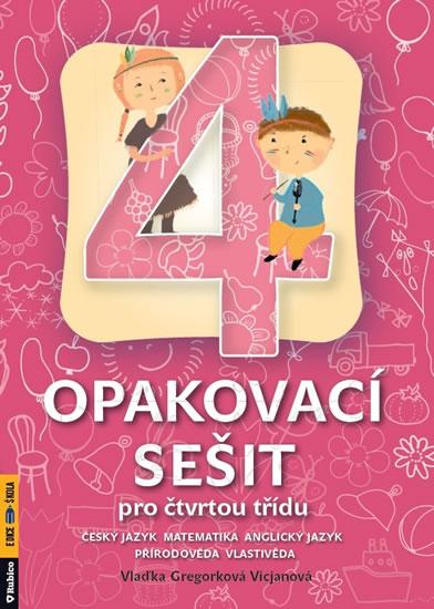 Kniha: Opakovací sešit 4. třída - Gregorková Vicjanová Vlaďka