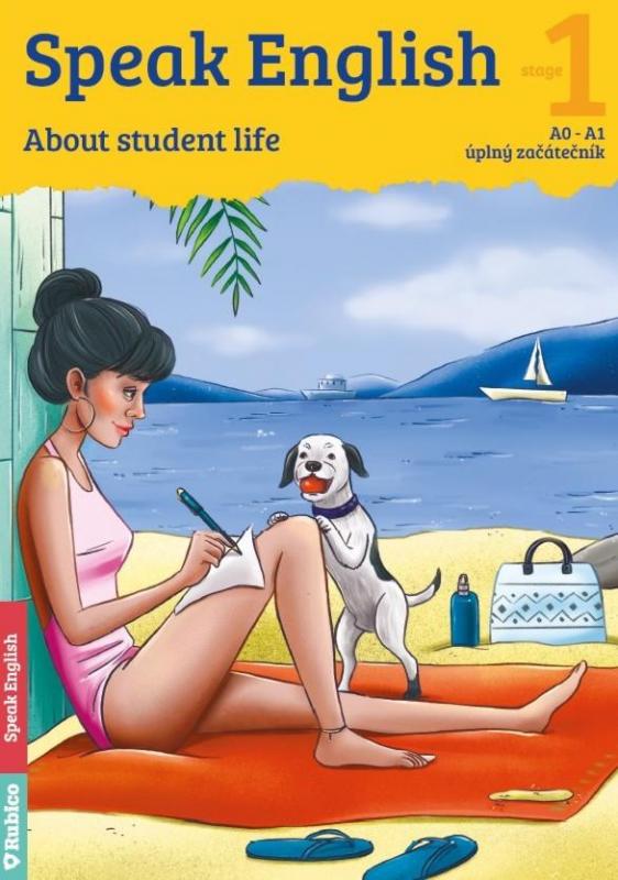 Kniha: Speak English 1 - About students life A0-A1, úplný začátečník - Flámová Helena