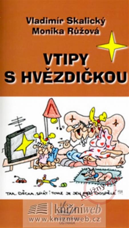 Kniha: Vtipy s hvězdičkou - V. Skalický, M. Růžová