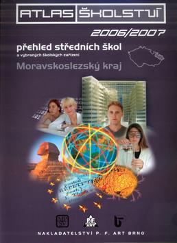 Kniha: Atlas školství 2006/2007 Moravskoslezský krajautor neuvedený