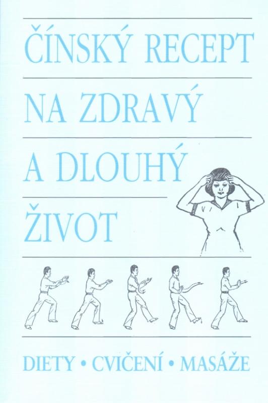 Kniha: Čínský recept na zdravý a dlouhý životkolektív autorov